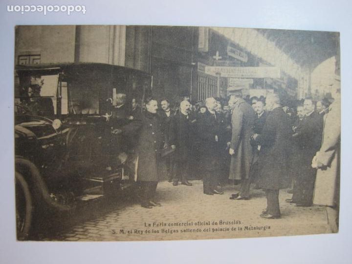 Postales: LA FERIA COMERCIAL OFICIAL DE BRUSELAS-S.M. EL REY SALIENDO DEL PALACIO...-POSTAL ANTIGUA-(80.277)