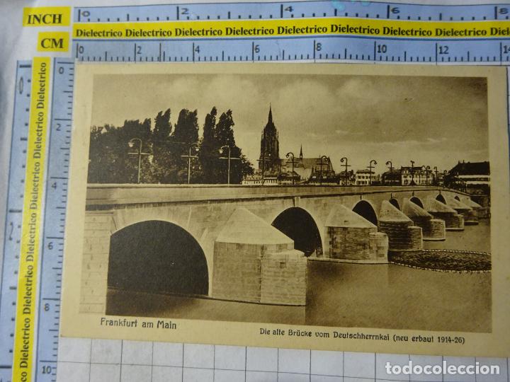 Cartoline: ANTIGUA POSTAL DE ALEMANIA. FRANKFURT AM MAIN. DIE ALTE BR&Uuml;CKE VOM DEUTSCHHERRNKAI. 1725