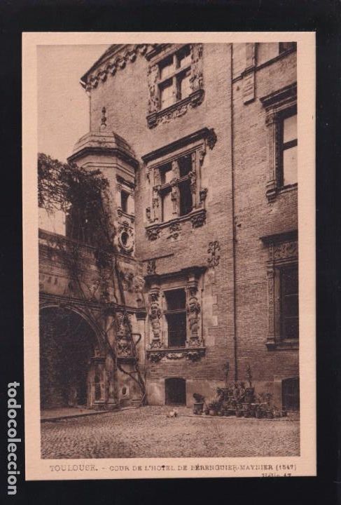 Postkarten: Francia-31- Toulouse. *Cour de l&acute;H&ocirc;tel de B&eacute;renguier-Maynier* Nueva.