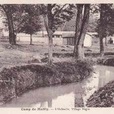 Postales: CAMP DE MAILLY - L' HUÎTRELLE , VILLAGE NÈGRE. Lote 366690466