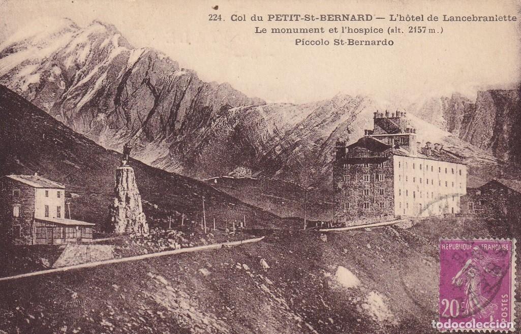 Cartes Postales: 224 Col du Petit-St-Bernard L' H&ocirc;tel de Lancebranlette Le monument et l' hospice Piccolo St-Bernardo