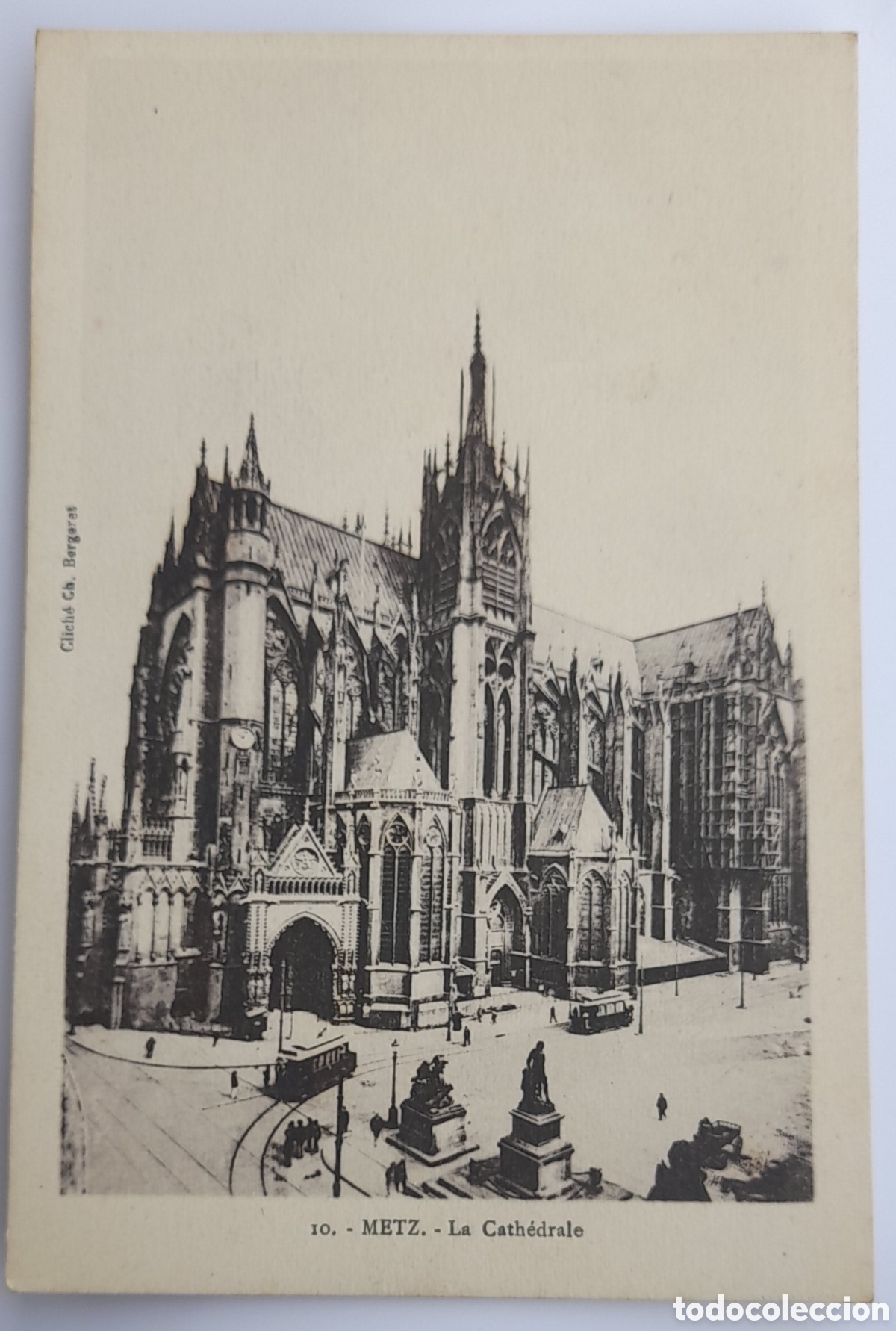 Postkarten: 10. - METZ. - La Cath&eacute;drale. Clich&eacute; Ch. Bergeret. No circulada