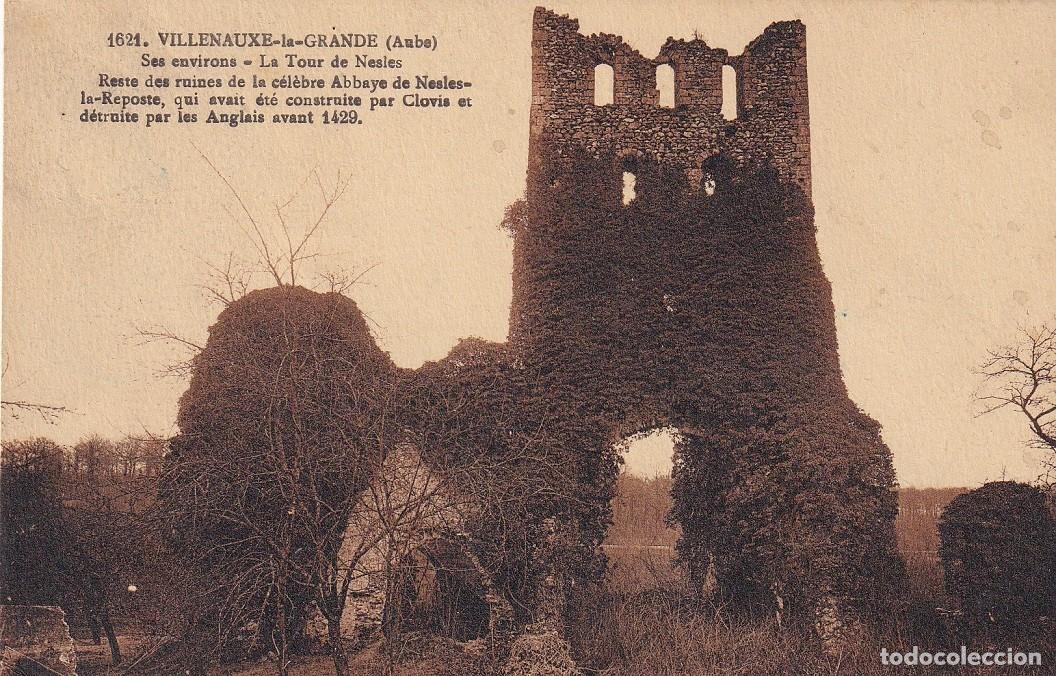 Postales: 1621 Villenauxe-la-Grande (Aube) - Ses environs - La Tour de Nesles - Reste des ruines de l' Abba...
