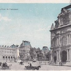 Postales: PARIS - LA COUR DU CARROUSEL / CIRCULADA EN 1909
