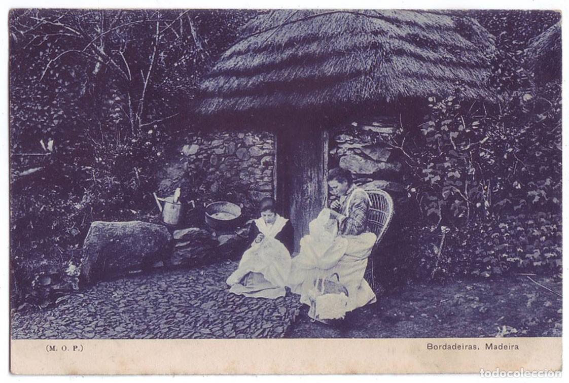 Postales: Portugal: Madeira. Bordadeiras. M.O.P. Circulada (A&ntilde;os 10)