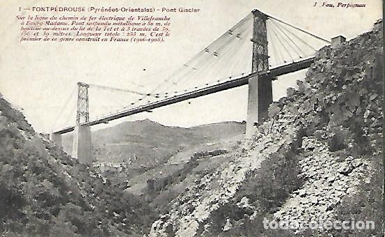 Postales: LES PYR&Eacute;N&Eacute;&Eacute;S-ORIENTALES - 1. FONTP&Eacute;DROUSE - PONT GISCLAR - SIN CIRCULAR