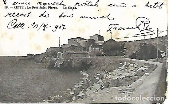 Cartoline: CETTE - 19. LE FORT SAINT-PIERRE - LE STAND - CIRCULADA 1907