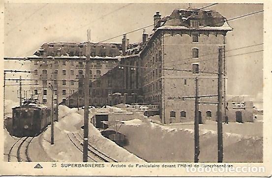Postais: SUPERBAGN&Egrave;RES - ARRIV&Eacute;E DU FUNICULAIRE DEVANT L'H&Ocirc;TEL DE SUPERBAGN&Egrave;RES - S/C