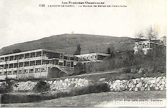 Postais: LES PYREENES ORIENTALES - 1132. LA TOUR DE CAROL - LA MAISON DE REPOS DES CHEMINOTE - S/C