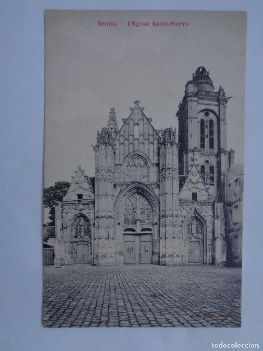 Postkarten: POSTAL DE SENLIS ( FRANCIA ): IGLESIA DE SAINT-PIERRE . PRINCIPIOS DE SIGLO