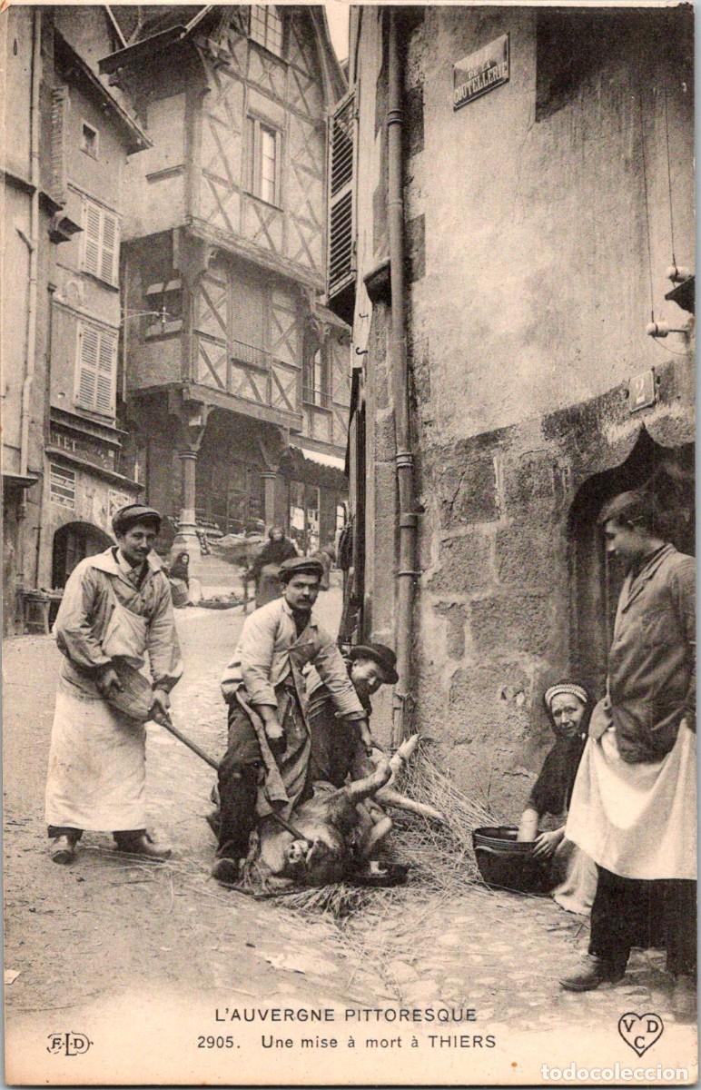 Postales: France - (63) - L'Auvergne Pittoresque - Une mise &agrave; mort &agrave; Thiers - Matan&ccedil;a del Porc - 141x91mm