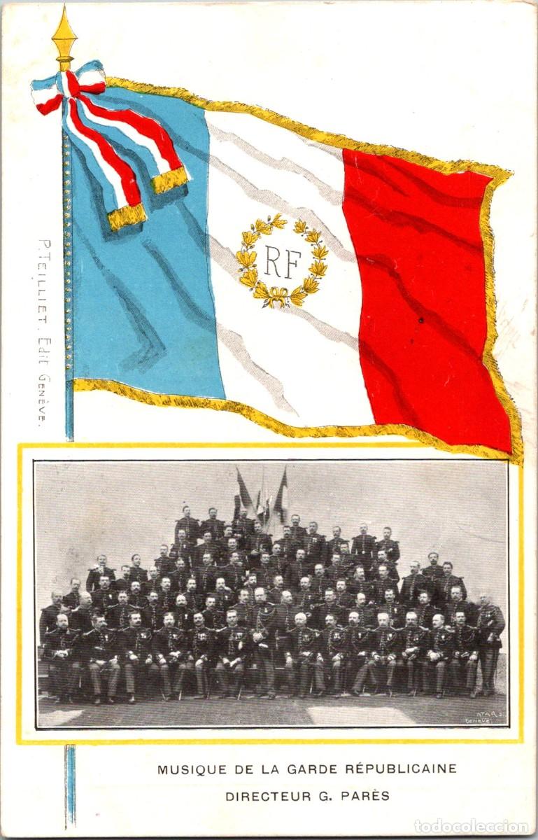 Postales: France - Musique de la Garde R&eacute;publicaine - Directeur G. Par&eacute;s - &Eacute;d. P. Teilliet - 140x90mm -Drapeau