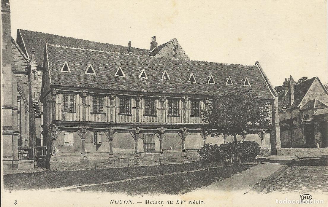 Postkarten: Postal. Francia. Noyon. Maison du XV siecle. 8. 9x14 cm. Despegada de &aacute;lbum.