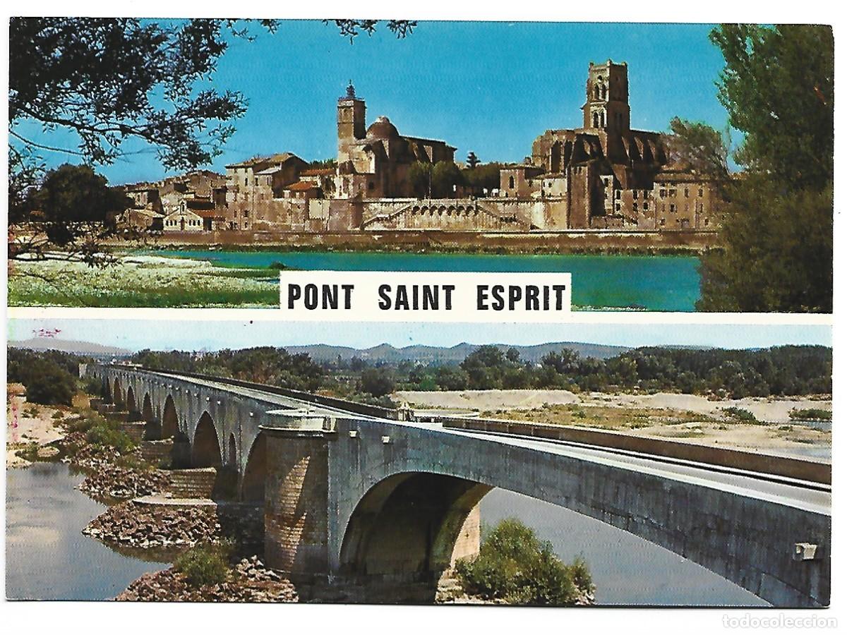 Cartes Postales: &rdquo; LA PORTE D&acute;OR DE LA PROVENCE &rdquo;, PONT SAINT-ESPRIT - FRANCIA