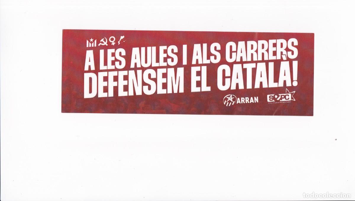 Postales: PEGATINA POLITICA A LES AULES UI ALS CARRERS DEFENSEM EL CATALA ( SEPC )