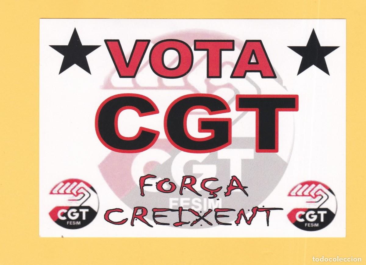 Postales: PEGATINA POLITICA VOTA CGT FOR&Ccedil;A CREIXENT ( CGT )