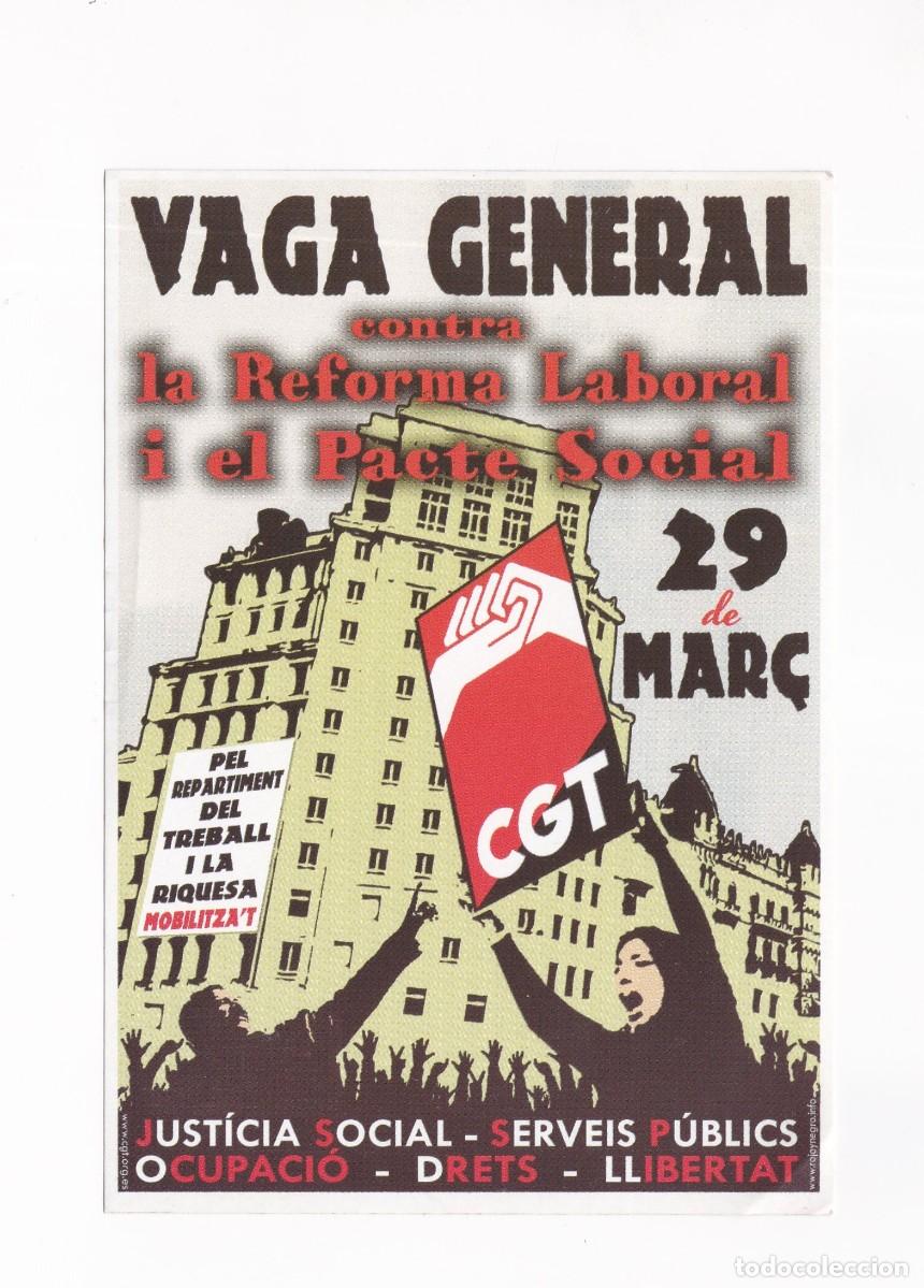 Postales: PEGATINA POLITICA VAGA GENERAL CONGTRA LA REFORMA LABORAL I EL PACTE SOCIAL ( CGT )