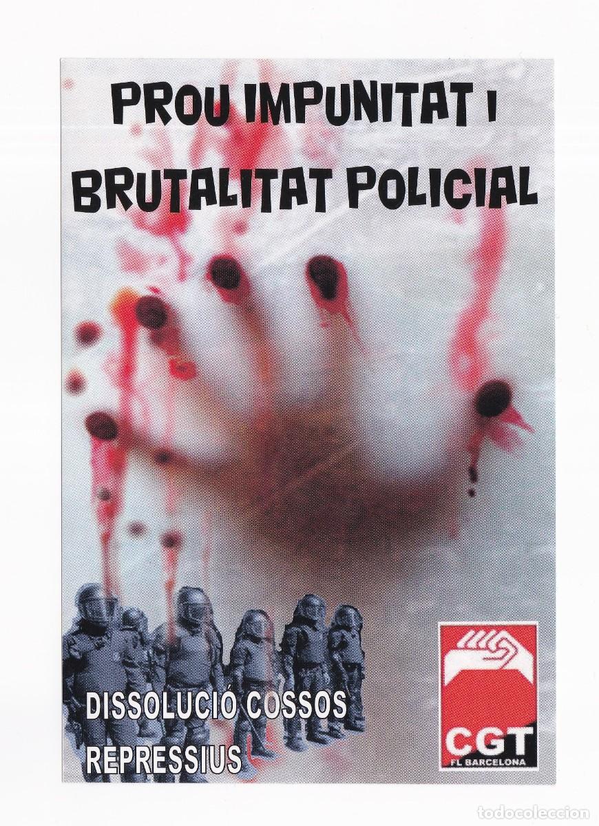 Postales: PEGATINA POLITICA PROU IMPUNITAT I BRUTALIUTAT POLICIAL ( CGT )