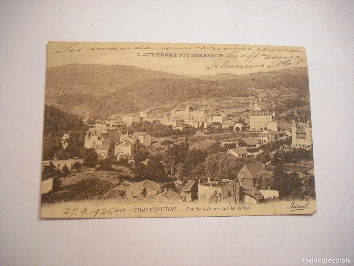 Postales: L AUVERGNE PITTORESQUE , CHATELGUYON, ESCRITA 1926 - Foto 1