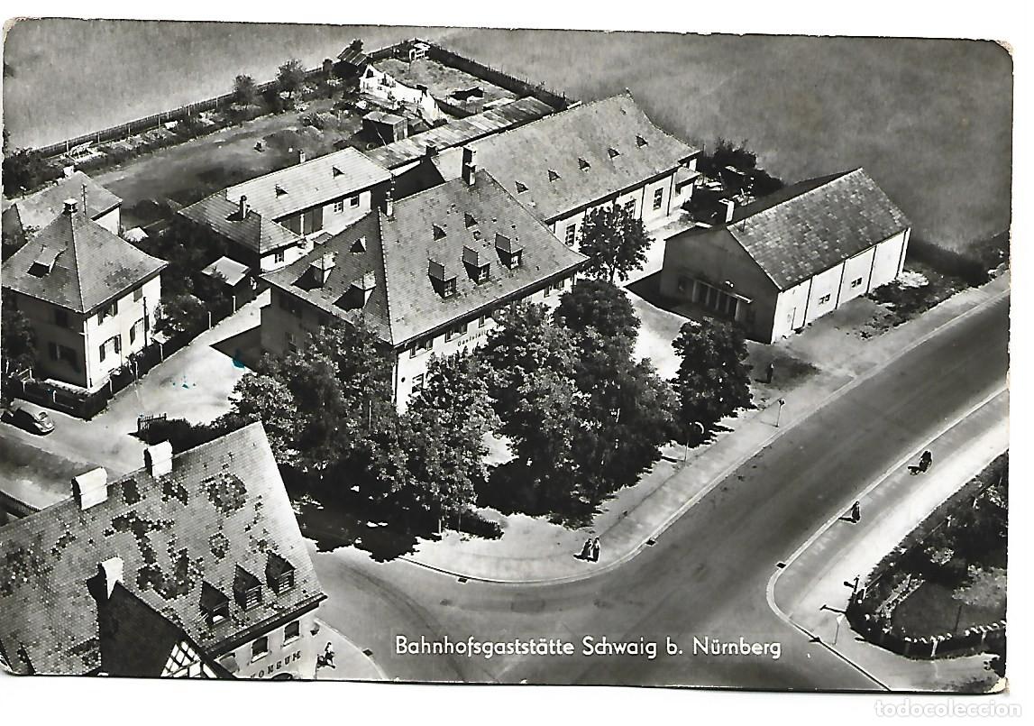 Postales: BAHNHOFSGASTSTATTE SCHWAIG B. NURNBERG.- ALEMANIA