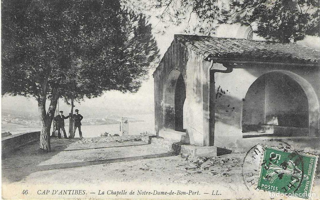 Postkarten: CAP D'ANTIBES - 46. LA CHAPELLE DE NOTRE-DAME-DE-BON-PORT - LL. - CIRCULADA 1909