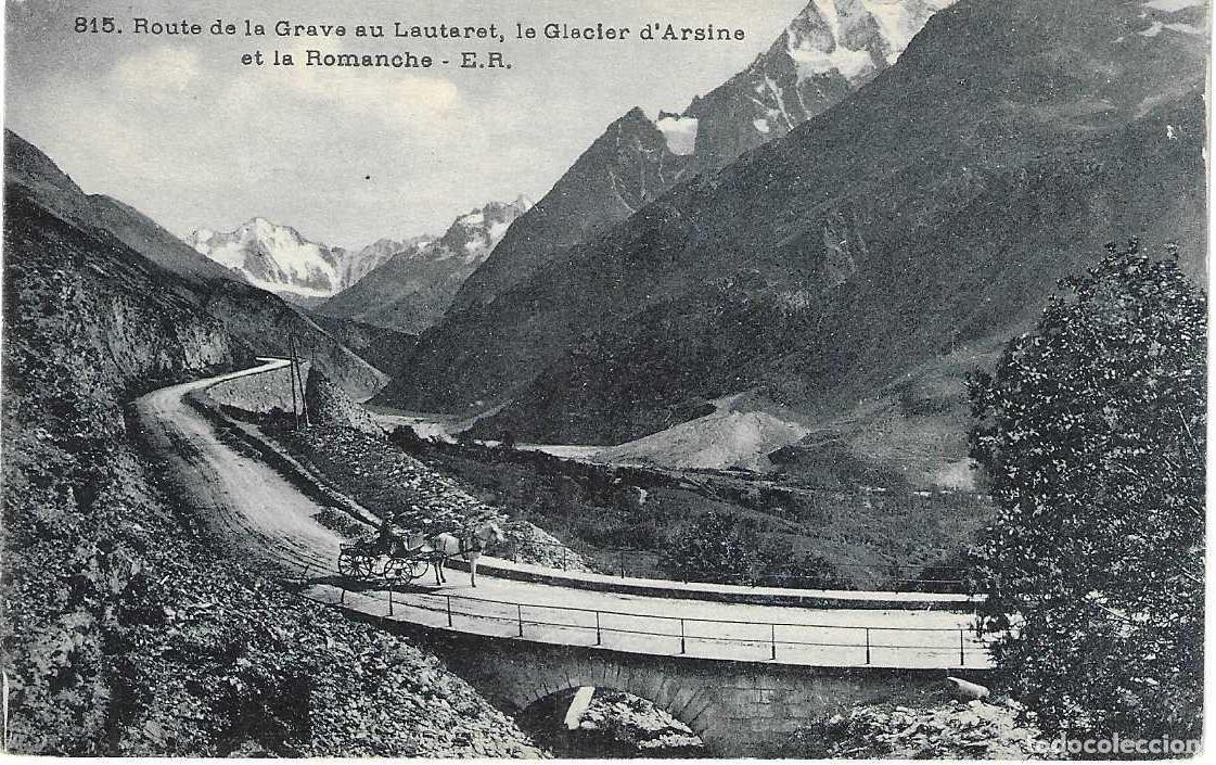Postkarten: 815. ROUTE DE LA GRAVE AU LAUTARET, LE GLACIER D'ARSINE ET LE ROMANCHE - E.R.