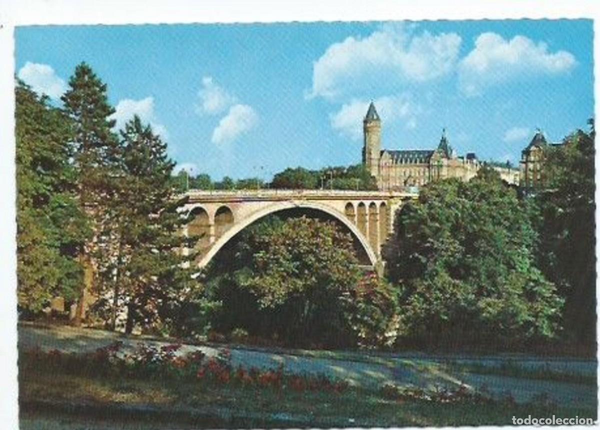 Cartes Postales: LE PONT ADOLPHE.- LUXEMBOURG / LUXEMBURGO