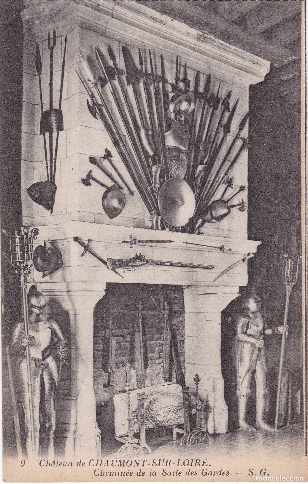 Postales: FRANCIA, CASTILLO DE CHAUMONT SUR LOIRE, CHIMENEA SALA DE GUARDIA &ndash; LEVY ET NEURDEIN N&ordm;9 &ndash; S/C