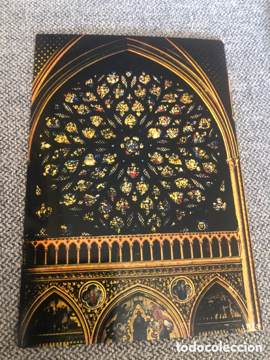 Postales: FRANCIA, PARIS, la Sainte Chapelle - EDITIONS CHANTAL IRIS N&ordm; 627 - S/C. ASM