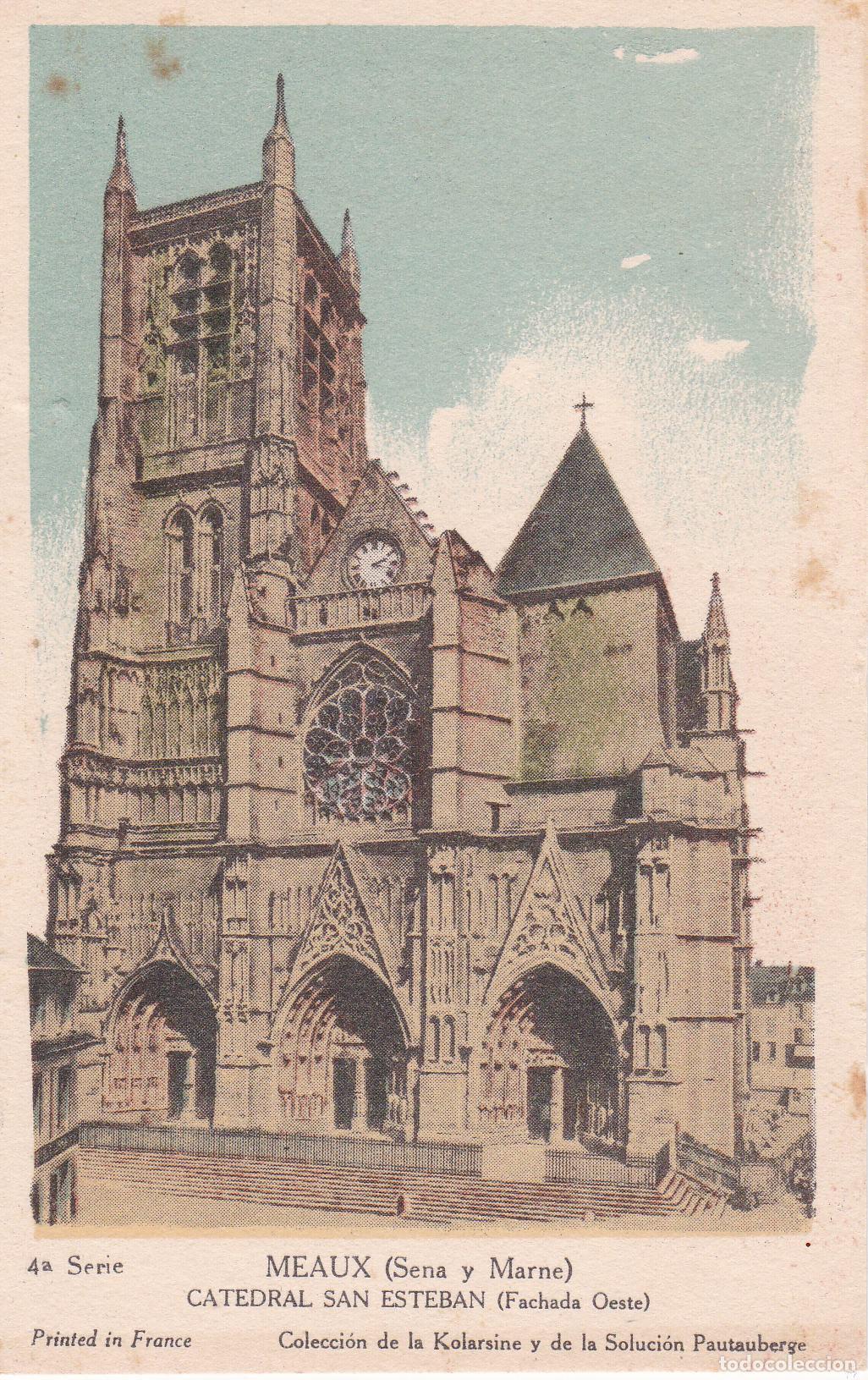 Postales: FRANCIA, MEAUX, CATEDRAL, SAN ESTEBAN &ndash; (COLECCI&Oacute;N DE LA KOLARSINA Y DE LA SOLUTION PAUTAUBERGE)&nbsp;- 4
