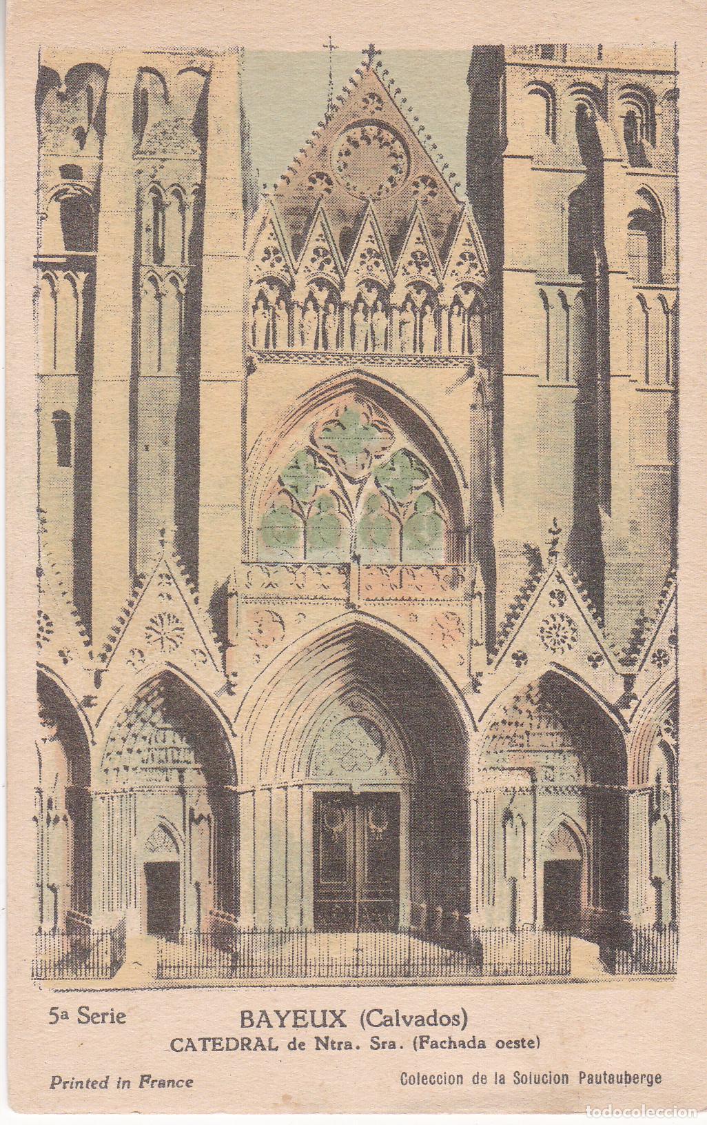 Postales: FRANCIA, BAYEUX, CATEDRAL DE NTRA.SRA.&ndash; (COLECCI&Oacute;NDE LA SOLUTION PAUTAUBERGE)&nbsp;- 5&ordf; SERIE