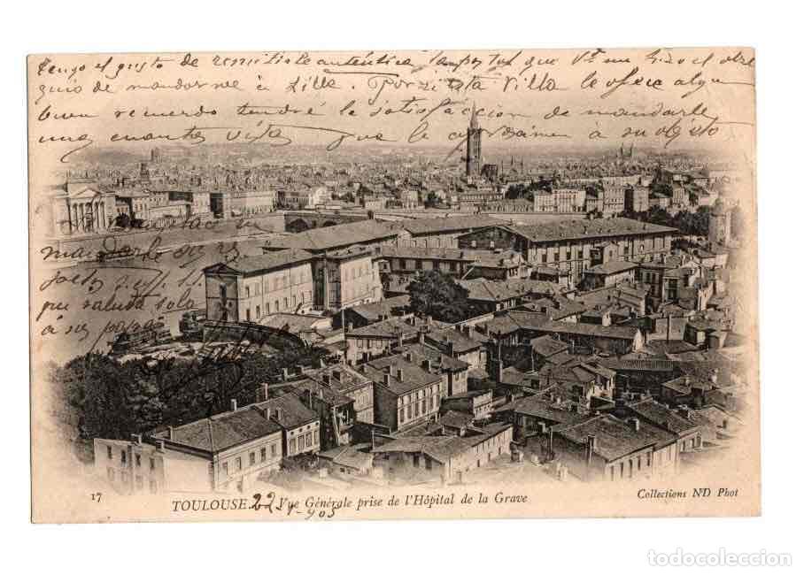 Postais: TARJETA POSTAL TOULOUSE VUE GENERALE PRISE DE L'HOPITAL DE LA GRAVE. ND PHOT. A&Ntilde;O 1905