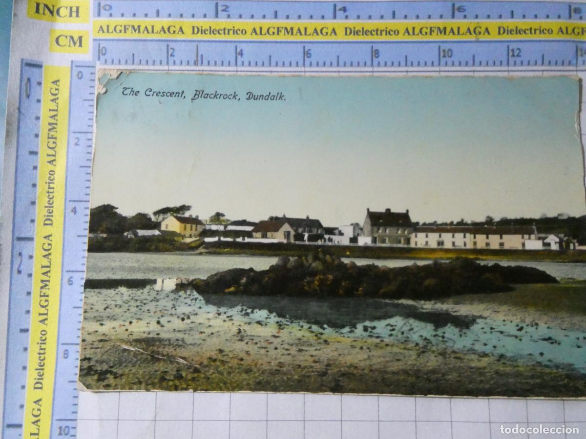 Cartes Postales: ANTIGUA POSTAL DE IRLANDA. THE CRESCENT BLACKROCK DUNDALK. 3662