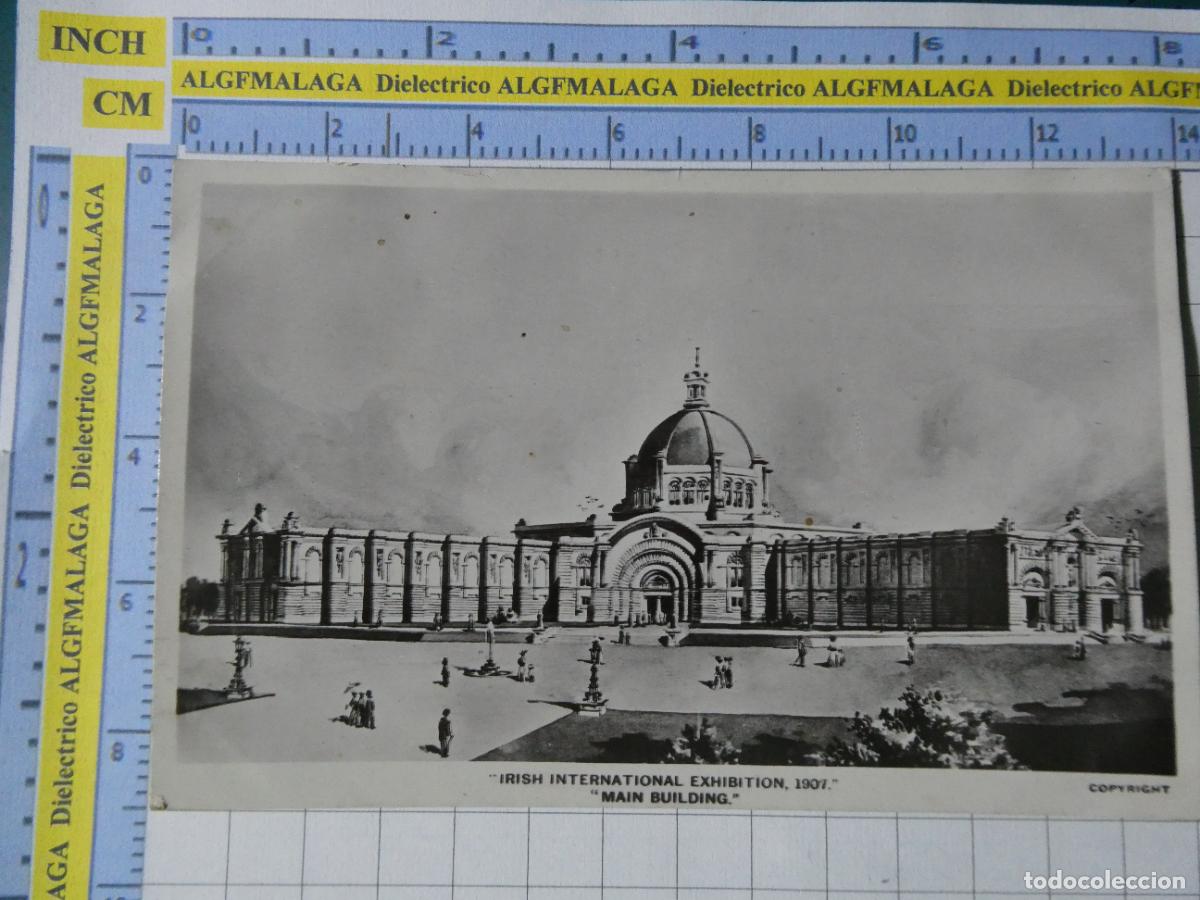 Postales: ANTIGUA POSTAL DE IRLANDA. EXPO IRISH EXHIBITION 1907 MAIN BUILDING . 3698