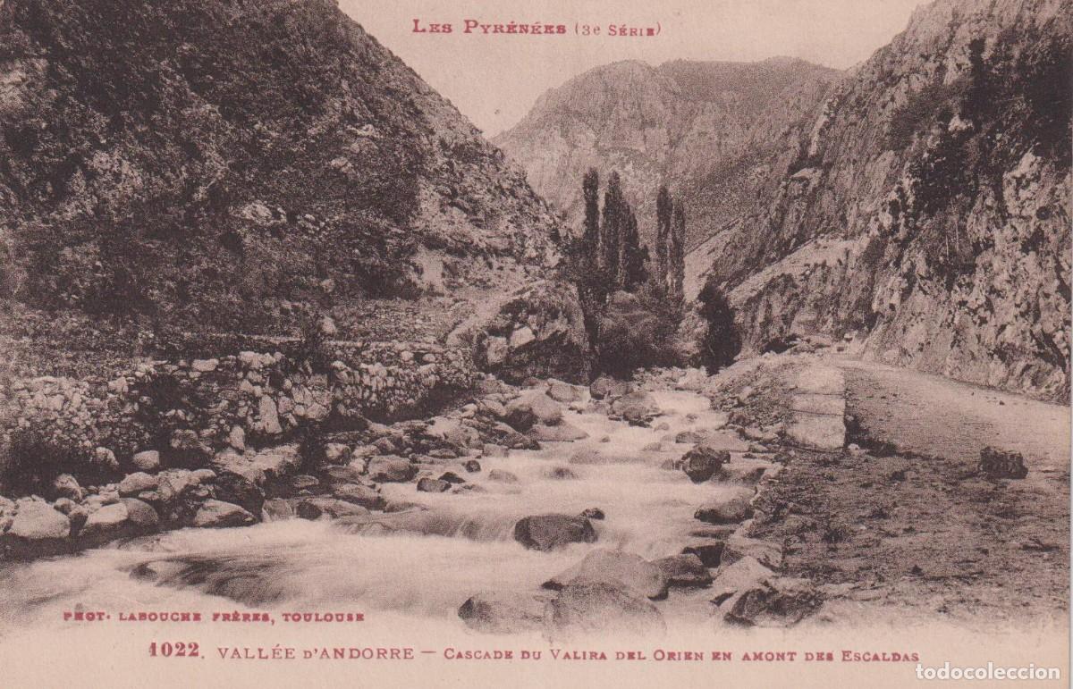 Postales: LES PYR&Eacute;N&Eacute;ES - 1022. VALL&Eacute;E D'ANDORRE. CASCADE DU VALIRA DEL ORIEN EN AMONT DES ESCALDAS