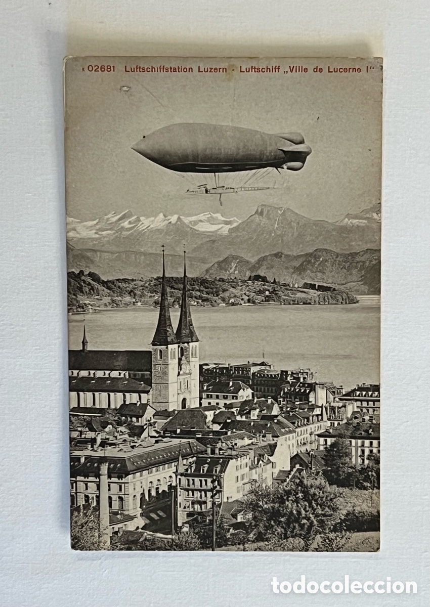 Postales: SUIZA.. Estaci&oacute;n de dirigibles de Lucerna - Dirigible &rdquo;Ville de Lucerne |&rdquo; (a.1920) circulada