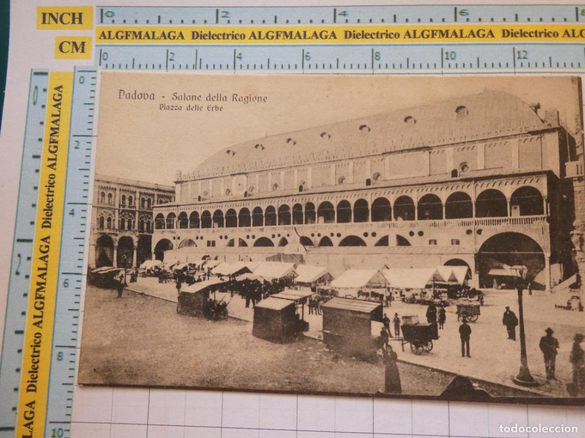 Postais: ANTIGUA POSTAL DE ITALIA. PADOVA SALONE DELLA RAGIONE PIAZZA DELLE ERBE. 908
