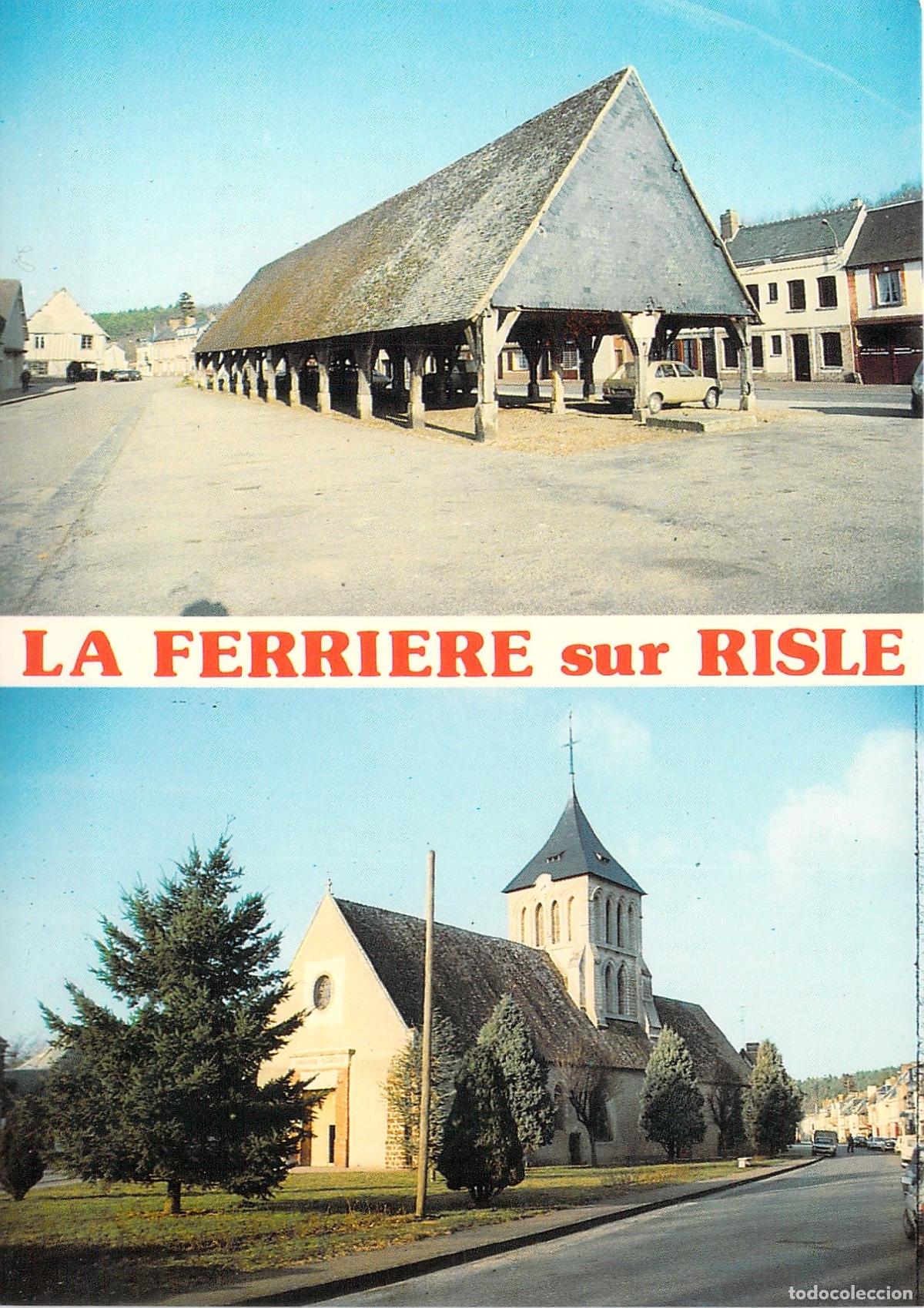 Cartes Postales: Postal de La Ferri&egrave;re-sur-Risle, Eure (Francia) - Halles e Iglesia