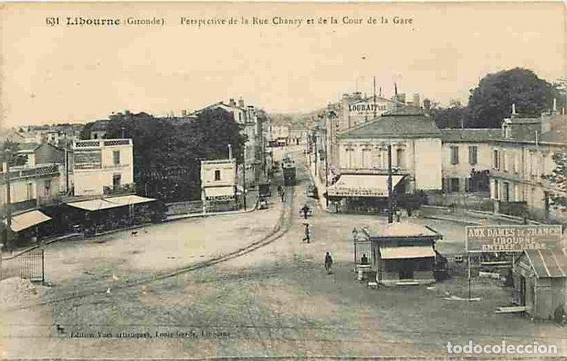 Postcards: France - 33 - Libourne - Perspective de la Rue Chanzy et de la Cour de la Gare - Anim&eacute;e - CPA - Voir