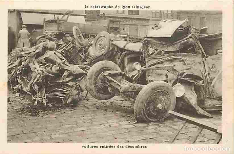Postales: France - 69 - Lyon - Catastrophe de Lyon St Jean - Voitures retir&eacute;es des d&eacute;combres - Anim&eacute;e - CPA -