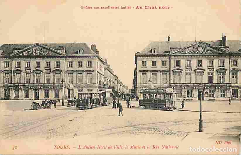 Postales: France - 37 - Tours - L'Ancien Hotel de Ville - Le Mus&eacute;e et la Rue Nationale - Anim&eacute;e - Tramway - CP