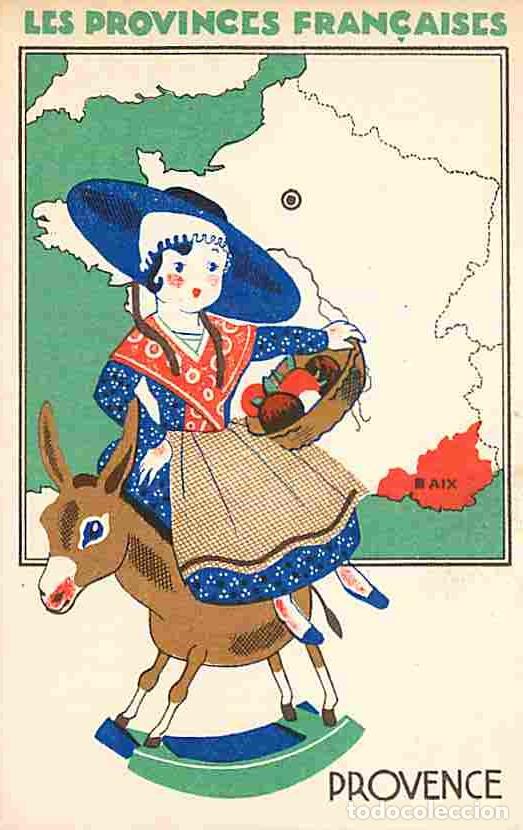 Postales: France - 13 - Bouches du Rhone - Les Provinces Fran&ccedil;aises - Provence - Folklore - CPA - Voir Scans R