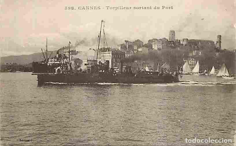 Postales: France - 06 - Cannes - Torpilleur sortant du Port - Anim&eacute;e - Bateau - Militaria - CPA - Voir Scans R