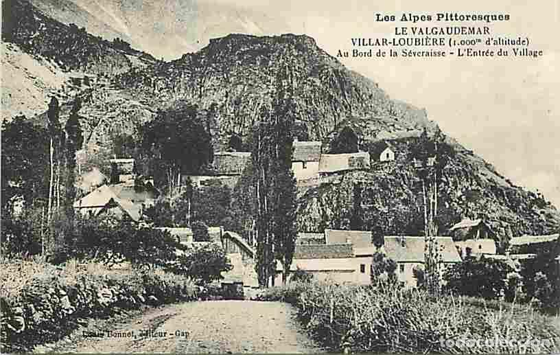 Postales: France - 05 - Villar Loubi&egrave;re - Le Valgaudemar - Au bord de la S&eacute;veraisse - L'entr&eacute;e du Village - CP