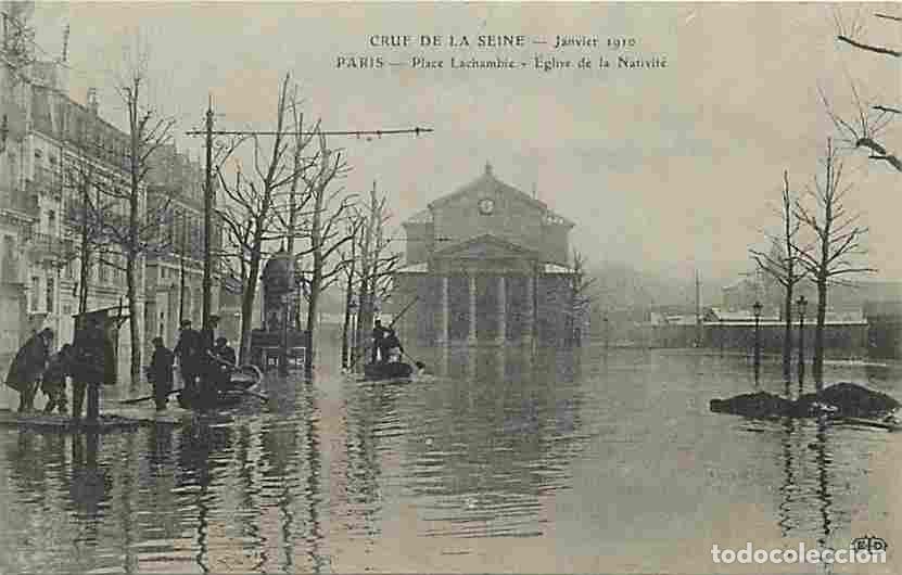 Postcards: France - 75 - Paris - Crue de la Seine - Janvier 1910 - Place Lachambie - Eglise de la Nativit&eacute; - An
