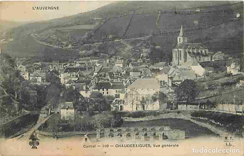 Postcards: France - 15 - Chaudesaigues - Vue G&eacute;n&eacute;rale - CPA - Voir Scans Recto-Verso