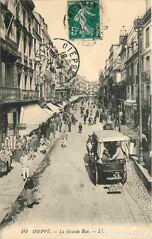 Postcards: France - 76 - Dieppe - La Grande Rue - Anim&eacute;e - CPA - Voir Scans Recto-Verso