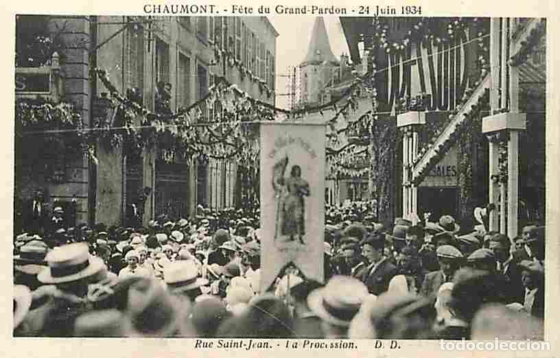 Postcards: France - 52 - Chaumont - Fete du Grand Pardon - 24 Juin 1934 - Rue St Jean - La Procession - Anim&eacute;e