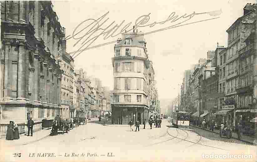 Postcards: France - 76 - Le Havre - La Rue de Paris - Anim&eacute;e - Tramway - CPA - Voir Scans Recto-Verso