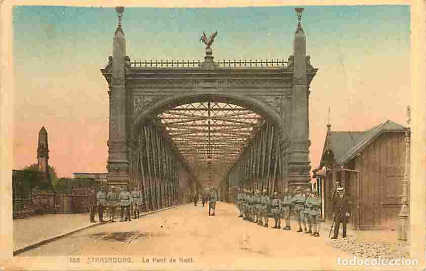 Postkarten: France - 67 - Strasbourg - Le Pont de Kehl - Anim&eacute;e - Militaria - Coloris&eacute;e - CPA - Voir Scans Recto